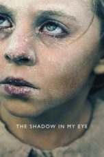 Nonton film The Shadow in My Eye (2021) terbaru di Dutamovie21