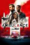 Nonton film Ambulance (2022) terbaru di Dutamovie21