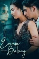 Nonton film Enam Batang (2022) terbaru di Dutamovie21