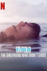 Nonton film Untold: The Girlfriend Who Didn’t Exist (2022) terbaru di Dutamovie21