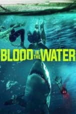 Nonton film Blood in the Water (2022) terbaru di Dutamovie21