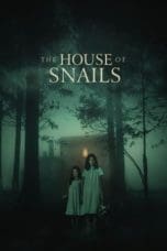 Nonton film The House of Snails (2021) terbaru di Dutamovie21