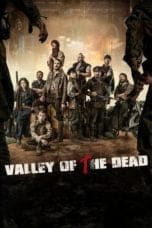 Nonton film Valley of the Dead (2022) terbaru di Dutamovie21