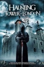 Nonton film The Haunting of the Tower of London (2022) terbaru di Dutamovie21