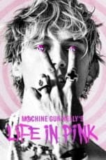 Nonton film Machine Gun Kelly’s Life In Pink (2022) terbaru di Dutamovie21