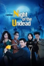 Nonton film The Night of the Undead (2020) terbaru di Dutamovie21