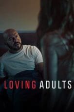 Nonton film Loving Adults (2022) terbaru di Dutamovie21