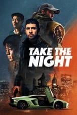 Nonton film Take the Night (2022) terbaru di Dutamovie21