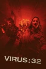 Nonton film Virus:32 (2022) terbaru di Dutamovie21