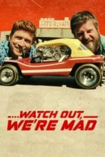 Nonton film Watch Out, We’re Mad (2022) terbaru di Dutamovie21