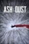 Nonton film Ash & Dust (2022) terbaru di Dutamovie21