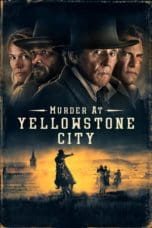 Nonton film Murder at Yellowstone City (2022) terbaru di Dutamovie21