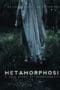 Nonton film Metamorphosis (2019) terbaru di Dutamovie21