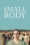 Nonton film Small Body (2022) terbaru di Dutamovie21