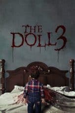 Nonton film The Doll 3 (2022) terbaru di Dutamovie21