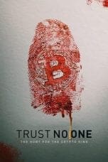 Nonton film Trust No One: The Hunt for the Crypto King (2022) terbaru di Dutamovie21