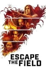 Nonton film Escape the Field (2022) terbaru di Dutamovie21