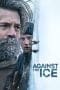 Nonton film Against the Ice (2022) terbaru di Dutamovie21