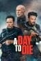 Nonton film A Day to Die (2022) terbaru di Dutamovie21