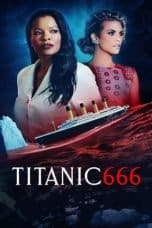 Nonton film Titanic 666 (2022) terbaru di Dutamovie21