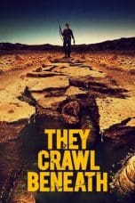 Nonton film They Crawl Beneath (2022) terbaru di Dutamovie21