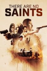 Nonton film There Are No Saints (2022) terbaru di Dutamovie21