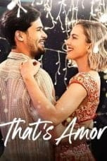 Nonton film That’s Amor (2022) terbaru di Dutamovie21