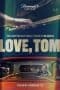 Nonton film Love, Tom (2022) terbaru di Dutamovie21