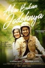 Nonton film Aku Bukan Jodohnya (2021) terbaru di Dutamovie21