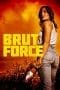 Nonton film Brut Force (2022) terbaru di Dutamovie21