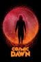 Nonton film Cosmic Dawn (2022) terbaru di Dutamovie21