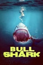 Nonton film Bull Shark (2022) terbaru di Dutamovie21