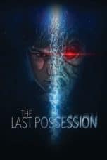 Nonton film The Last Possession (2022) terbaru di Dutamovie21