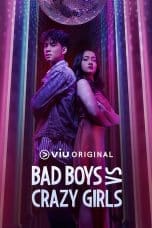 Nonton film Bad Boys VS Crazy Girls (2022) terbaru di Dutamovie21