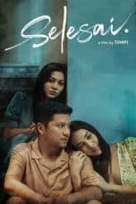 Nonton film Selesai (2021) terbaru di Dutamovie21