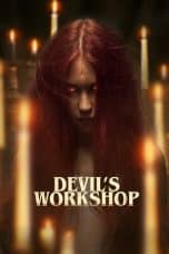 Nonton film Devil’s Workshop (2022) terbaru di Dutamovie21