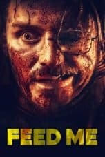 Nonton film Feed Me (2022) terbaru di Dutamovie21