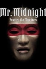 Nonton film Mr. Midnight Beware The Monsters (2022) terbaru di Dutamovie21