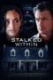 Nonton film Stalked Within (2022) terbaru di Dutamovie21