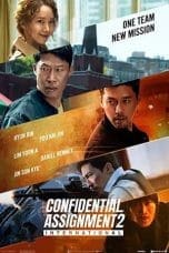 Nonton film Confidential Assignment 2: International (2022) terbaru di Dutamovie21