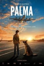 Nonton film A Dog Named Palma (2021) terbaru di Dutamovie21