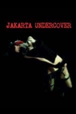 Nonton film Jakarta Undercover (2007) terbaru di Dutamovie21