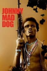 Nonton film Johnny Mad Dog (2008) terbaru di Dutamovie21