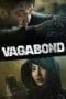 Nonton film Vagabond (2019) terbaru di Dutamovie21