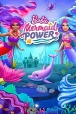 Nonton film Barbie: Mermaid Power (2022) terbaru di Dutamovie21