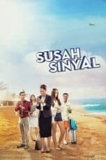 Nonton film Susah Sinyal (2017) terbaru di Dutamovie21