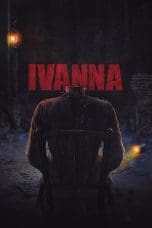 Nonton film Ivanna (2022) terbaru di Dutamovie21