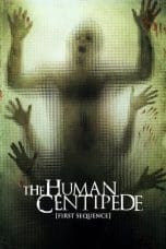 Nonton film The Human Centipede (First Sequence) (2009) terbaru di Dutamovie21