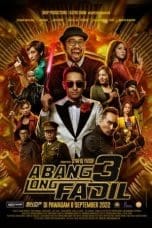 Nonton film Abang Long Fadil 3 (2022) terbaru di Dutamovie21