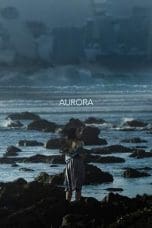 Nonton film Aurora (2018) terbaru di Dutamovie21